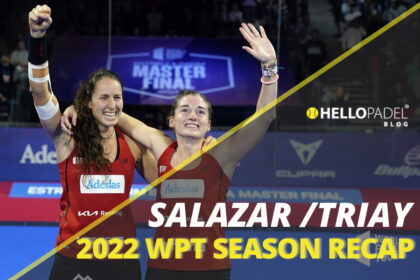 SALAZAR / TRIAY 2022 WPT Season Review