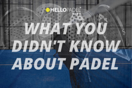 Things you didn’t know about padel!